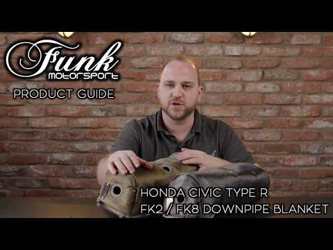 Funk Motorsport：ファンクモータースポーツ Honda Civic Type R - FK2 / FK8 / FL5 ダウンパイプブランケット